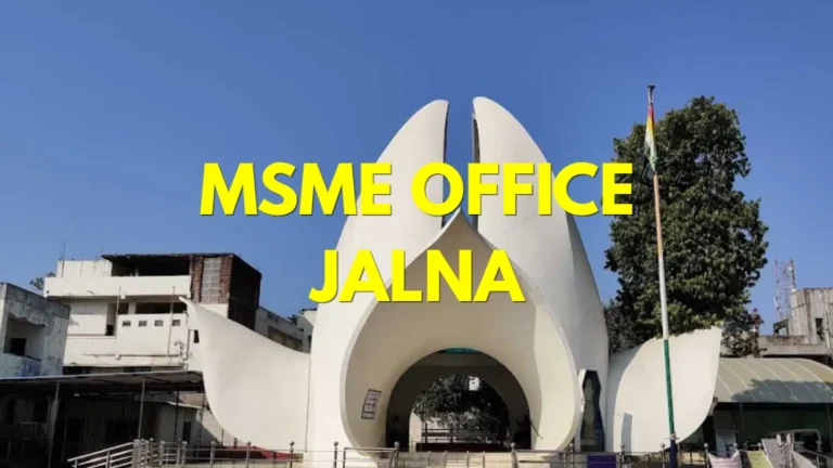 MSME Head Office in Jalna Maharashtra – Udyam Office Headquarters Address, Official Contact No., Customer Care Phone No, Email ID