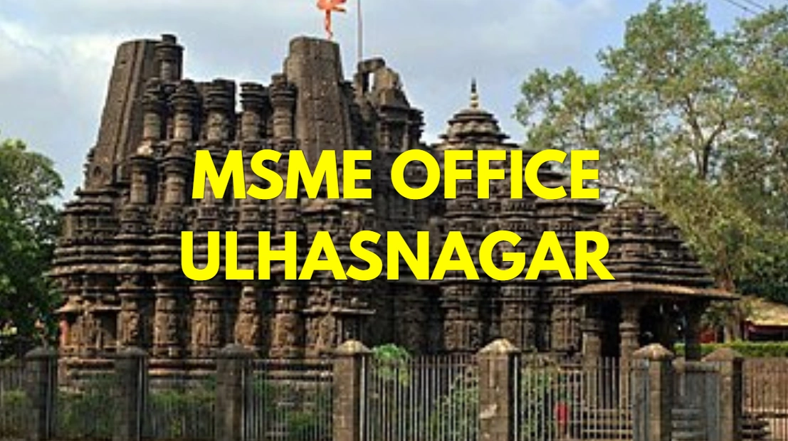 MSME Head Office in Ulhasnagar Maharashtra – Udyam Office Headquarters Address, Official Contact No., Customer Care Phone No., Email ID